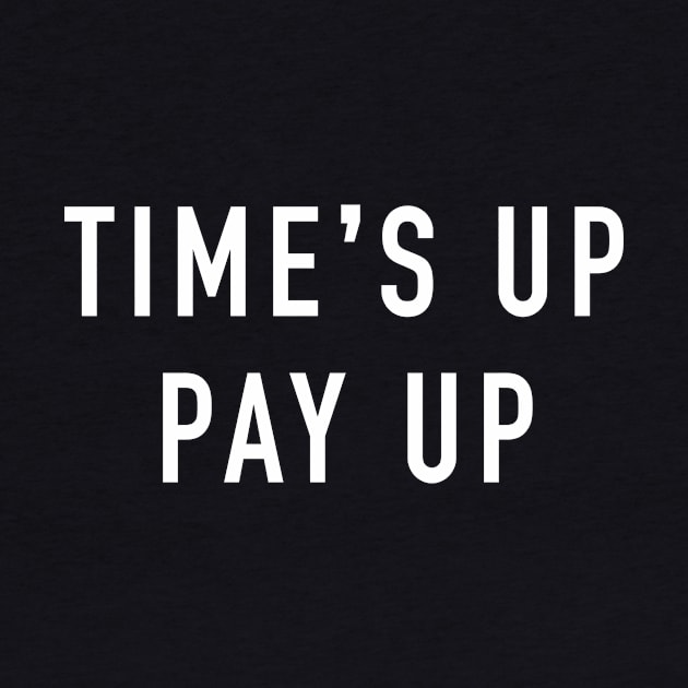 Time's up pay up by sunima